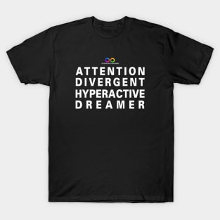 Attention Divergent Hyperactive Dreamer T-Shirt